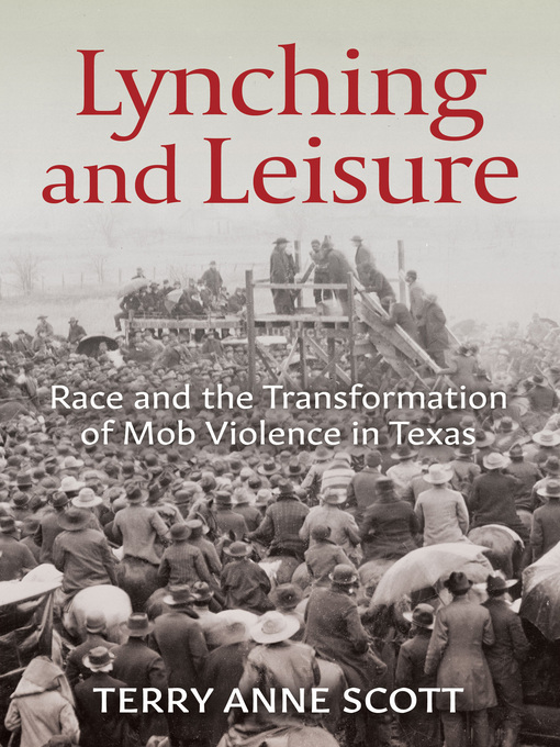 Title details for Lynching and Leisure by Terry Anne Scott - Available